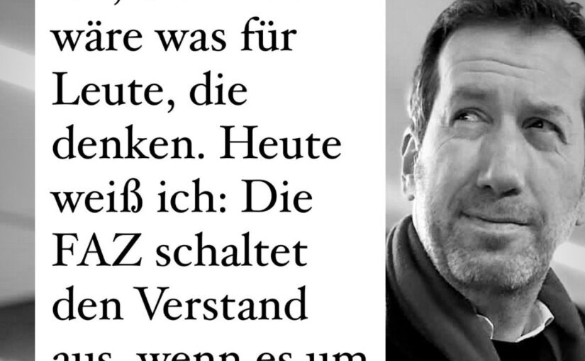 FAZ – ein enttäuschendes Blatt, das wohl nur noch Grünenbashing kennt