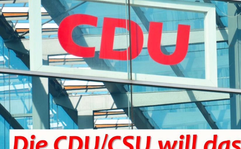 Was die CDU und CSU vor hat