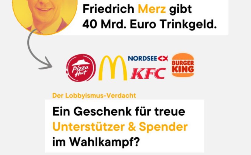 Merz und Söder – Burger-Deal: CDU senkt Steuern – McDonald’s & Co. kassieren ab!