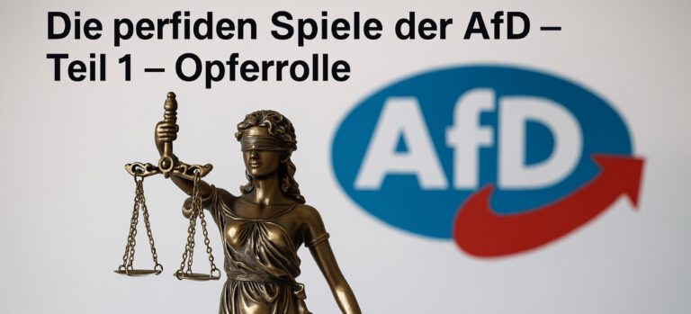 Die perfiden Spiele der AfD - Teil 1 - Die Opferrolle.
