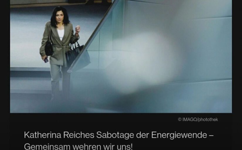 Klimakiller statt Klimaretterin? – Wie Katherina Reiche die Energiewende sabotiert!